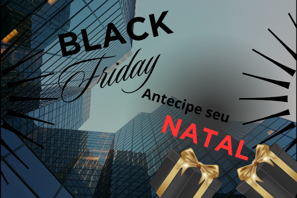 Black Friday 2024: Aproveite para Comprar e Economizar